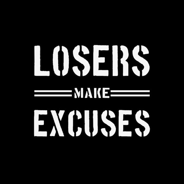 Losers Make Excuses Thumbnail
