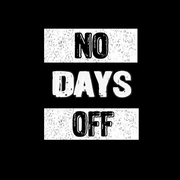 No days off Thumbnail