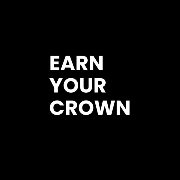Earn Your Crown Thumbnail